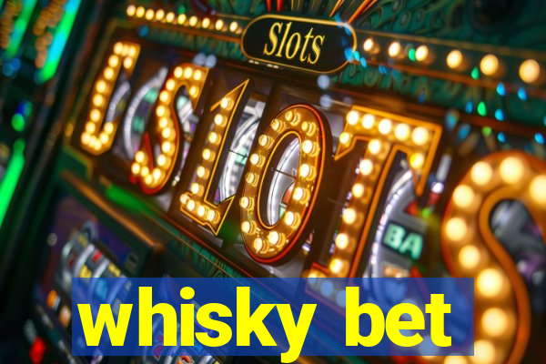 whisky bet
